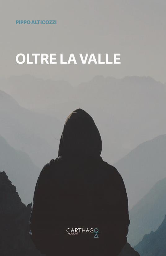 Oltre la valle - Pippo Alticozzi - copertina