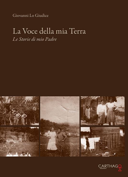 La voce della mia terra. Le storie di mio padre - Giovanni Lo Giudice - copertina