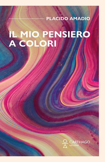 Il mio pensiero a colori - Amadio Placido - copertina