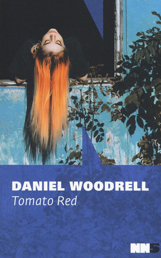 Tomato red. La serie di West Table - Daniel Woodrell - copertina