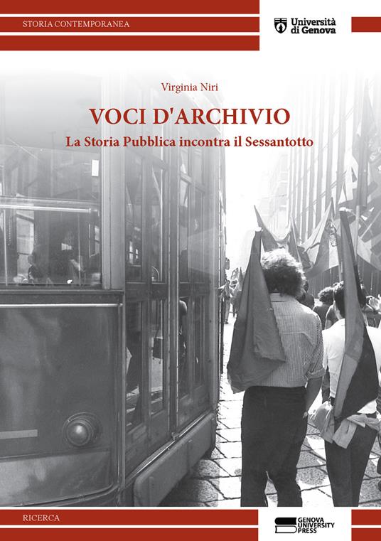 Voci d'archivio. La storia pubblica incontra il '68 - Virginia Niri - copertina