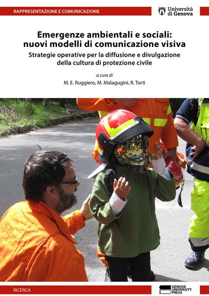 Emergenze ambientali e sociali: nuovi modelli di comunicazione visiva. Strategie operative per la diffusione e divulgazione della cultura di protezione civile - copertina