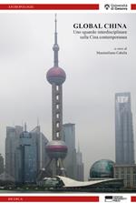 Global China. Uno sguardo interdisciplinare sulla Cina contemporanea