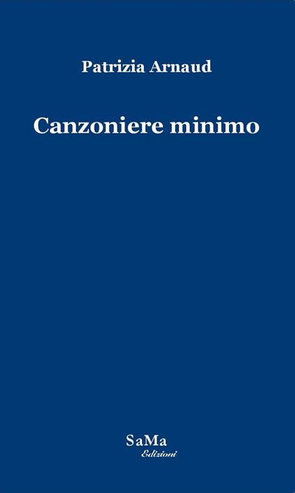 Canzoniere minimo - Patrizia Arnaud - copertina