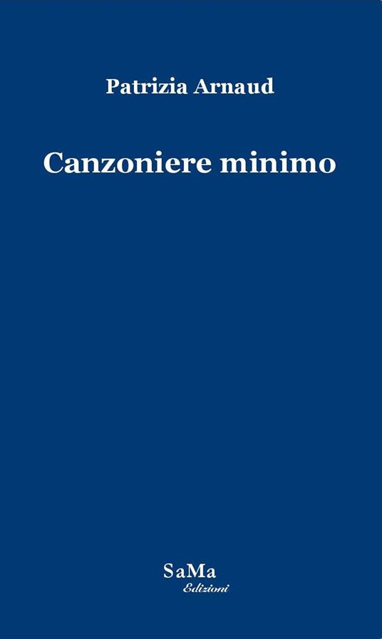 Canzoniere minimo - Patrizia Arnaud - copertina