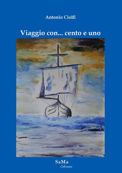 Viaggio con... cento e uno - Antonio Ciolfi - copertina
