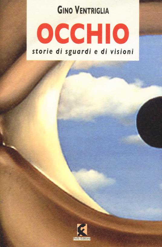 Occhio. Storie di sguardi e di visioni - Gino Ventriglia - copertina