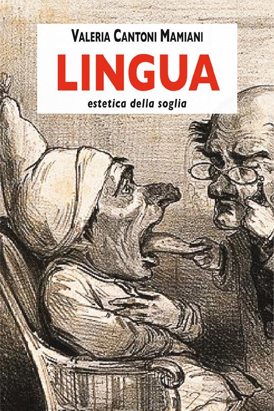 Lingua. Estetica della soglia - Valeria Cantoni Mamiani - copertina