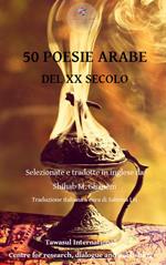 50 poesie arabe del XX secolo. Ediz. araba e italiana