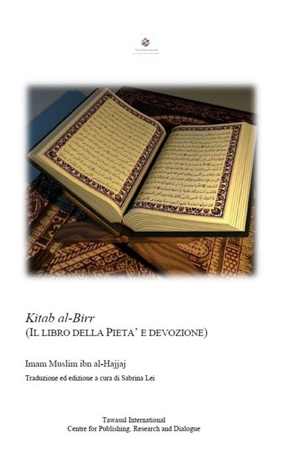 Kitab al-Birr. Il libro della pietà e devozione - Muslim ibn al-Hajjaj - copertina
