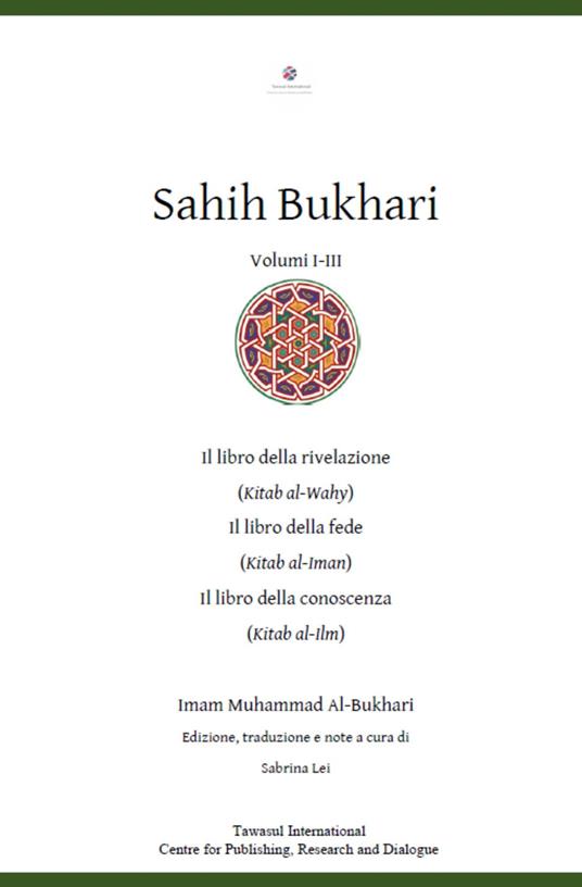 Sahih Bukhari. Il Libro della rivelazione, il Libro della fede, il Libro della conoscenza - Muhammad B. Al-Bukhari - copertina