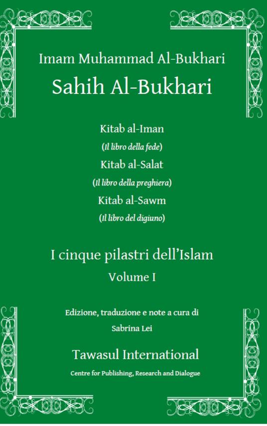 Sahih al-Bukhari. I cinque pilastri dell'Islam. Vol. 1 - Muhammad B. Al-Bukhari - copertina
