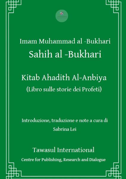 Kitab Ahadith Al-Anbiya. Il libro sulle storie dei profeti - Muhammad B. Al-Bukhari - copertina