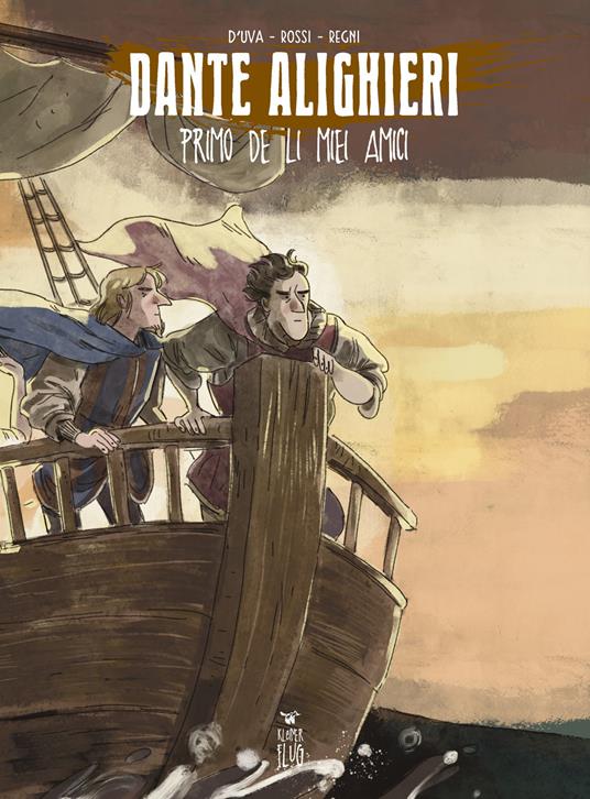 Dante Alighieri. Primo de li miei amici - Alessio D'Uva,Filippo Rossi - copertina