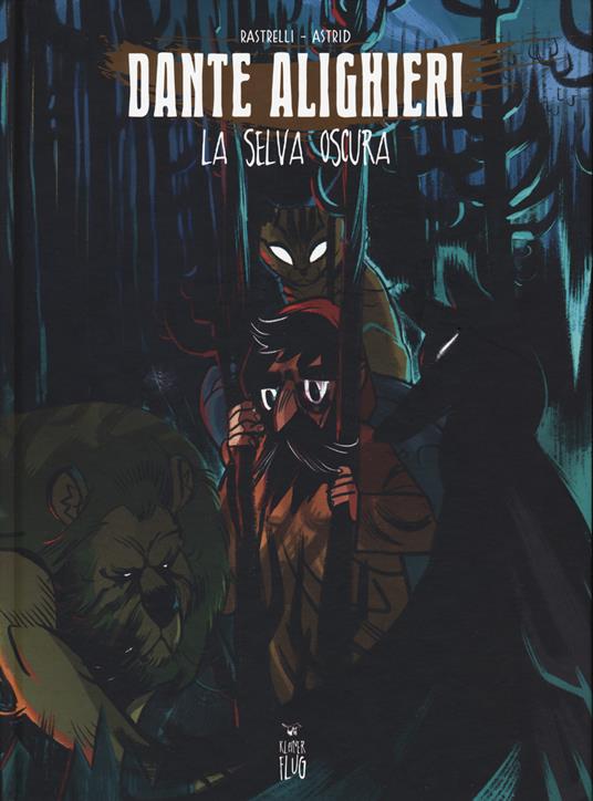 Dante Alighieri. La selva oscura - Marco Rastrelli - copertina