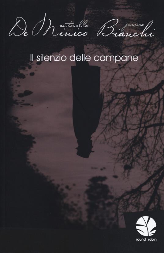 Il silenzio delle campane - Antonella De Minico,Jessica Bianchi - copertina