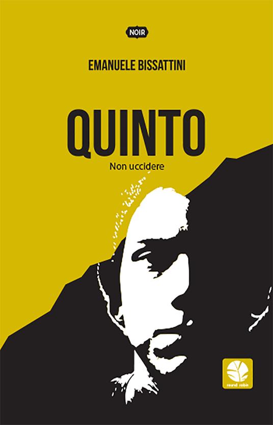 Quinto. Non uccidere - Emanuele Bissattini - copertina