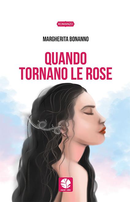 Quando tornano le rose - Margherita Bonanno - copertina