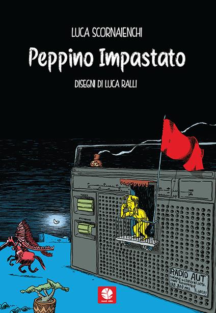 Peppino Impastato. Western a Mafiopoli - Luca Scornaienchi,Luca Ralli - copertina