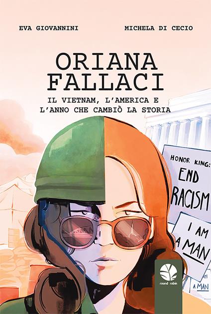 Oriana Fallaci. Il Vietnam, l'America e l'anno che cambiò la Storia - Eva Giovannini,Michela di Cecio - copertina