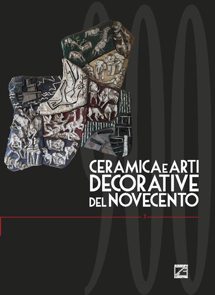 Ceramica e arti decorative del Novecento. Vol. 3: Arti decorative del '900 - copertina