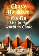Chaye Ha-Olam Ha-Ba. Life in the world to come. Ediz. ebraica e inglese
