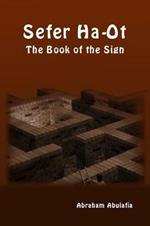 Sefer Ha-Ot. The book of the sign. Ediz. aramaica, ebraica e inglese