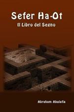 Sefer Ha-Ot. Il libro del segno. Ediz. aramaica, ebraica e italiana