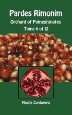 Pardes Rimonim. Orchard of Pomegranates. Ediz. aramaica, ebraica e inglese. Vol. 4