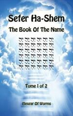 Sefer Ha-Shem. The book of the name. Ediz. inglese e ebraica. Vol. 1