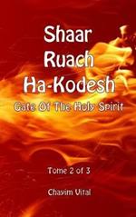 Shaar Ruach Ha-Kodesh. Gate of the Holy Spirit. Ediz. inglese e ebraica. Vol. 2