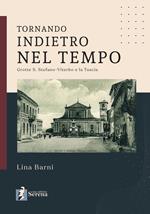 Tornando indietro nel tempo. Grotte S. Stefano-Viterbo e la Tuscia