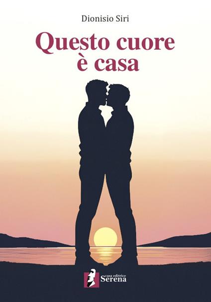 Questo cuore è casa - Dionisio Siri - copertina