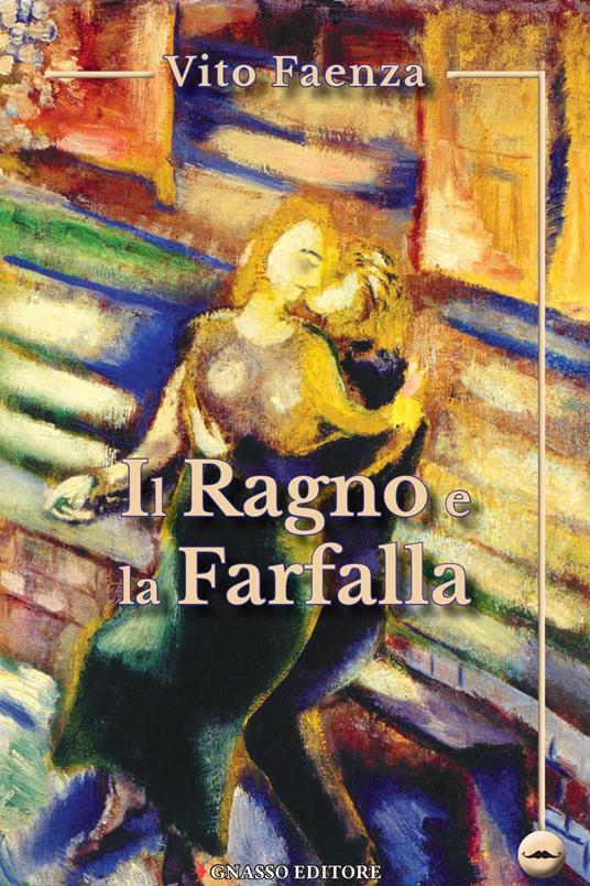 Il ragno e la farfalla - Vito Faenza - copertina