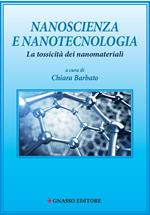Nanoscienza e nanotecnologia. La tossicità dei nanomateriali