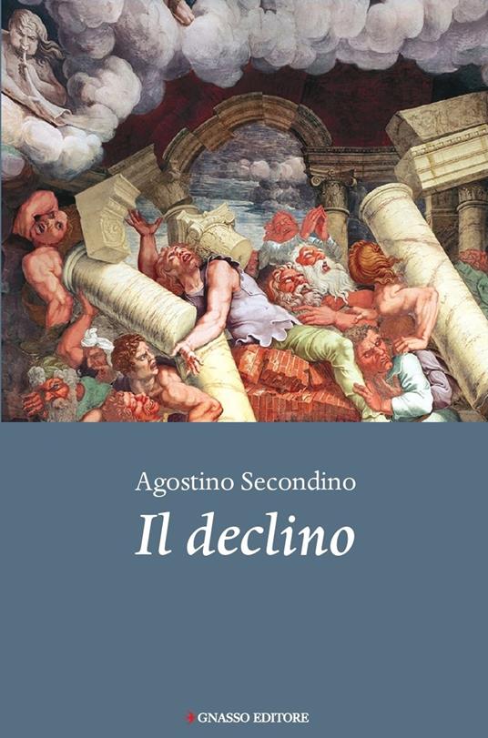 Il declino - Agostino Secondino - copertina