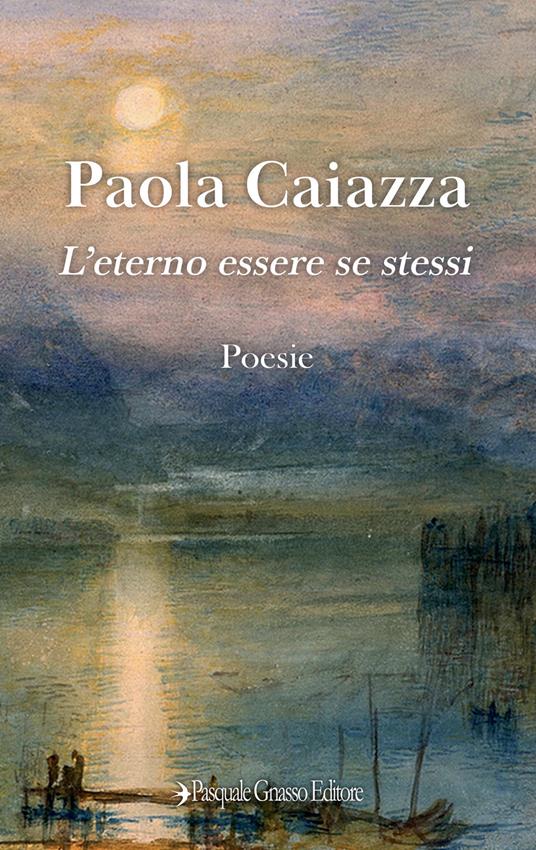 L'eterno essere se stessi - Paola Caiazza - copertina
