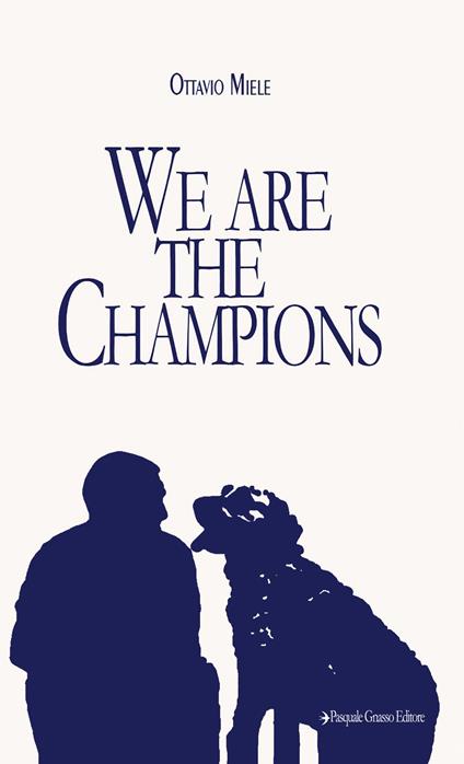 We are the champions - Ottavio Miele - copertina