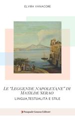 Le «Leggende napoletane» di Matilde Serao. Lingua, testualità e stile