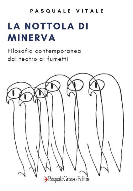 La Nottola di Minerva. Filosofia contemporanea: dal teatro ai fumetti - Pasquale Vitale - copertina