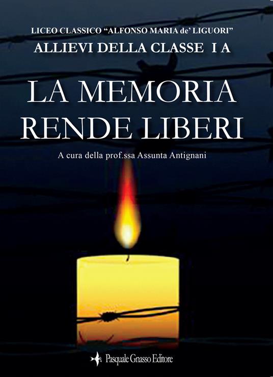 La memoria rende liberi - Liceo Classico «Alfonso Maria de' Liguori» - copertina
