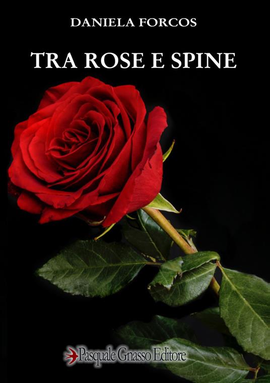 Tra rose e spine - Daniela Forcos - copertina