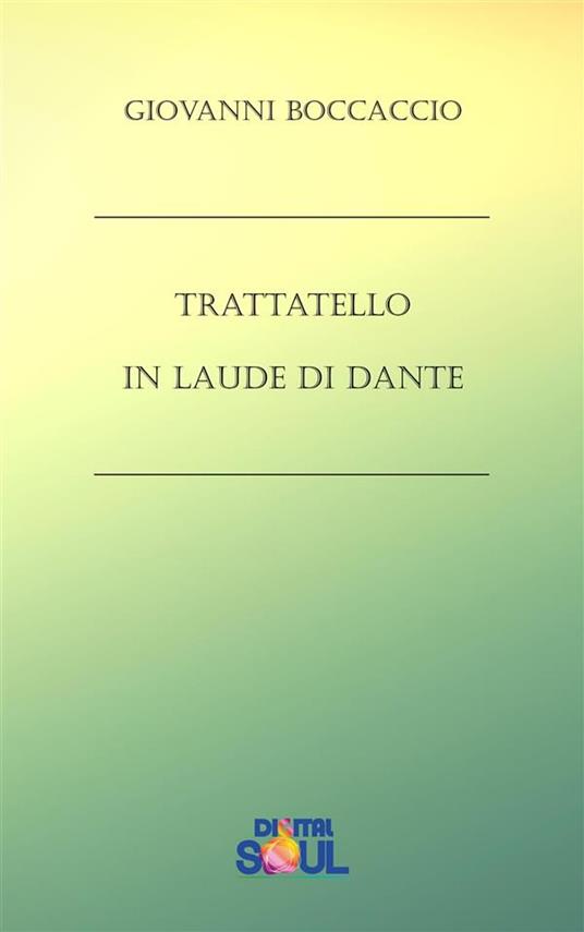 Trattatello in laude di Dante - Giovanni Boccaccio - ebook