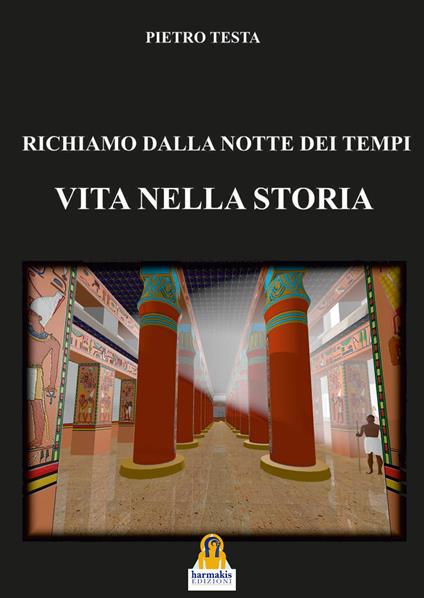 Richiamo dalla notte dei tempi. Vita nella storia - Pietro Testa - copertina