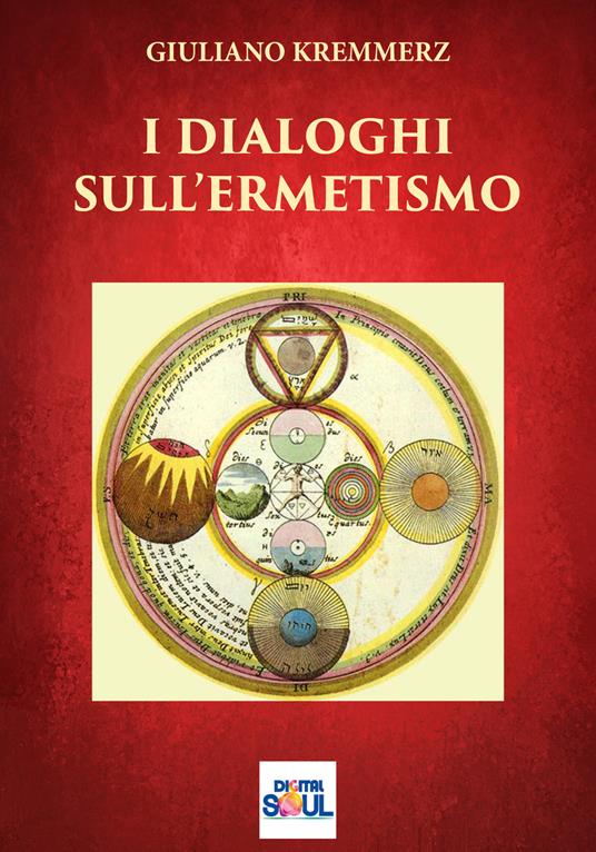 I dialoghi sull'ermetismo - Giuliano Kremmerz - ebook