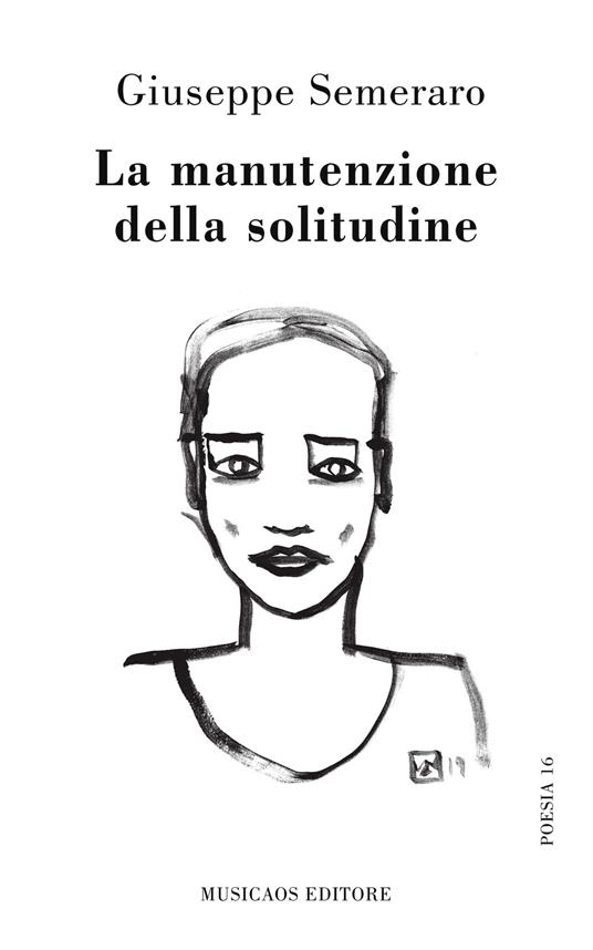 La manutenzione della solitudine - Giuseppe Semeraro - ebook