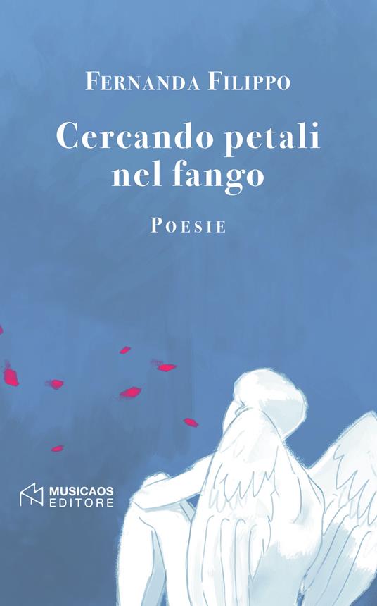 Cercando petali nel fango - Fernanda Filippo - ebook
