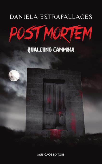Post mortem. Qualcuno cammina - Daniela Estrafallaces - ebook