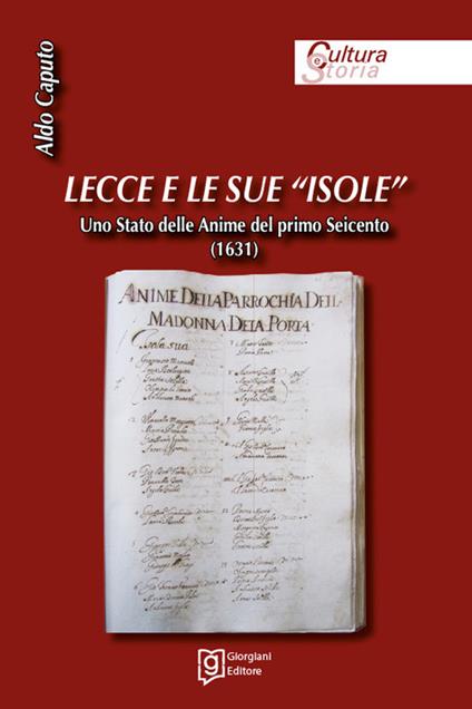 Lecce e le sue «isole». Uno stato delle anime del primo Seicento (1631) - Aldo Caputo - copertina