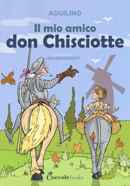 Il mio amico don Chisciotte - Aquilino - copertina